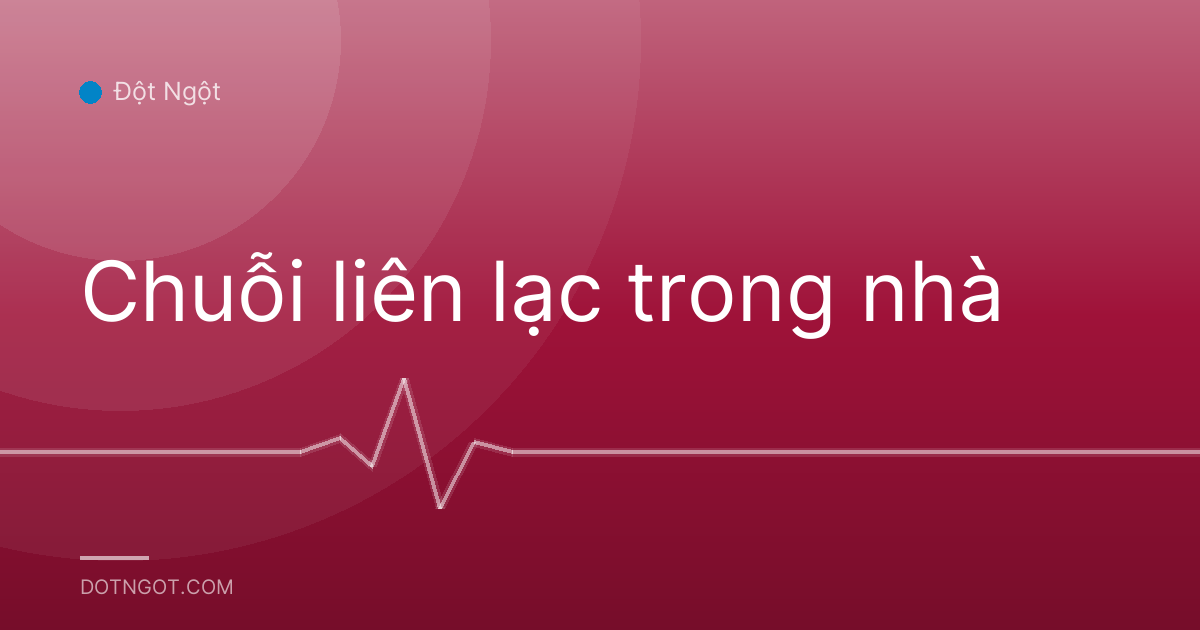 Chuỗi liên lạc trong nhà