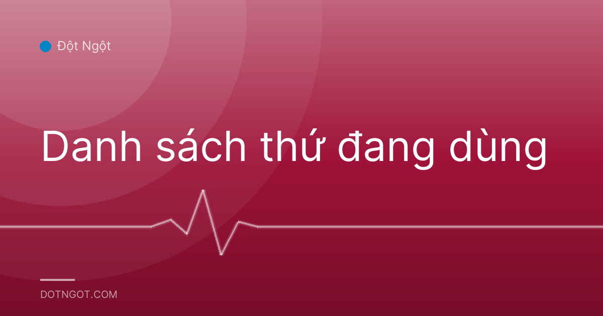 Danh sách thứ đang dùng